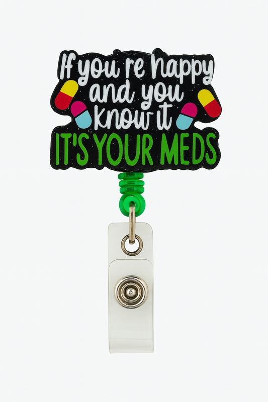 If you're happy and you know it, It's Your Meds