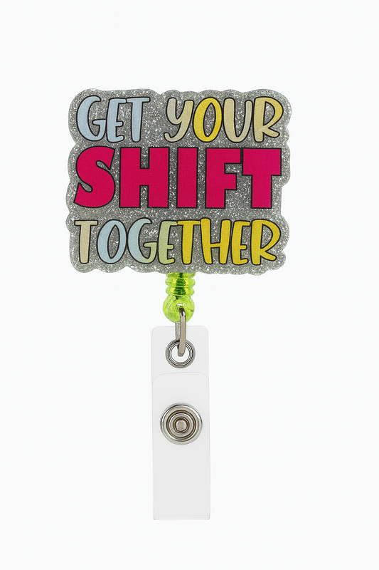 "Get Your Shift Together Badge Reel"